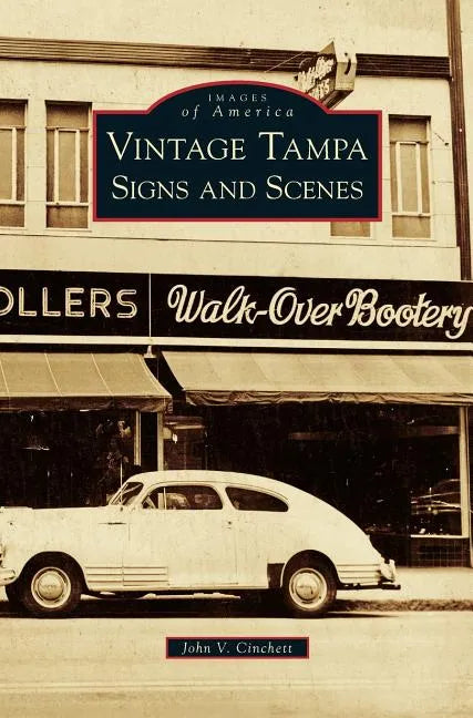 Vintage Tampa Signs and Scenes - Hardcover