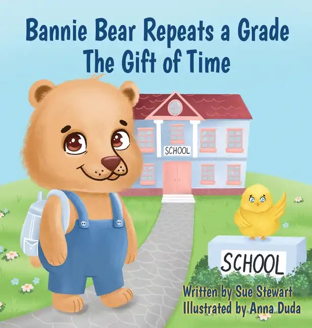 Bannie Bear Repeats a Grade: The Gift of Time - Hardcover
