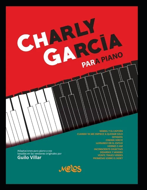Charly García Para Piano: Las Mejores Canciones del Músico Y Autor Charly García - Paperback