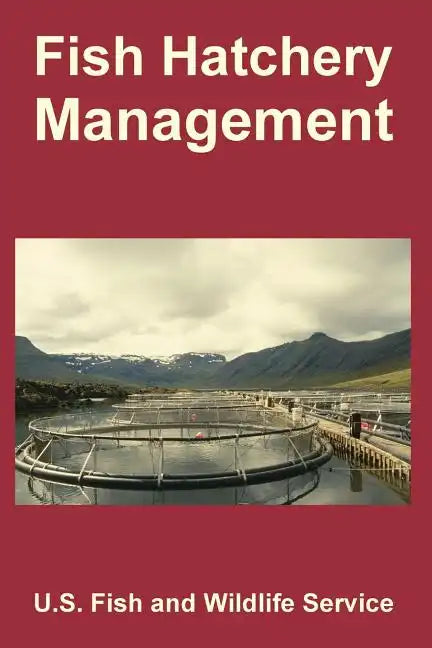 Fish Hatchery Management - Paperback