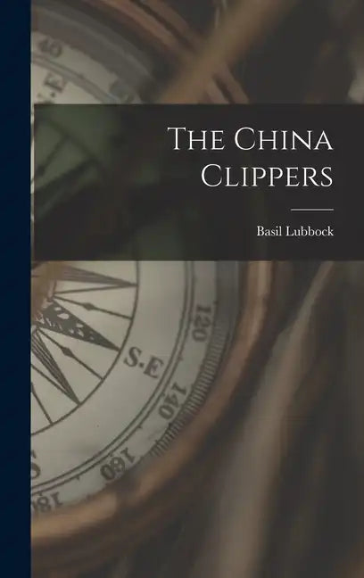 The China Clippers - Hardcover