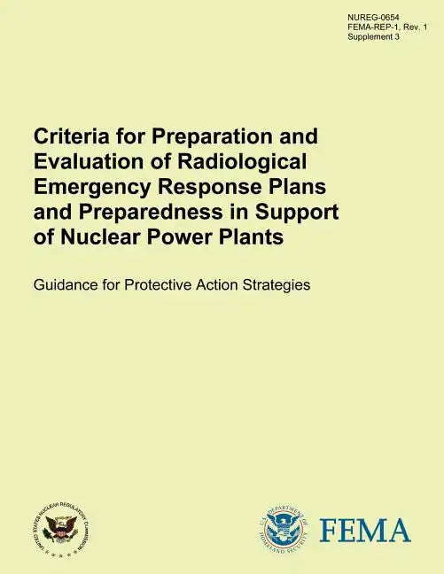 Criteria for Preparation and Evaluation of Radiological Emergency Response Plans and Preparedness in Support of Nuclear Power Plants Guidance for Prot - Paperback