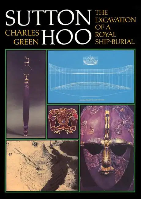 Sutton Hoo: The Excavation of a Royal Ship-Burial - Paperback