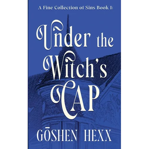 A Fine Collection of Sins Book One: Under the Witch's Cap - Paperback