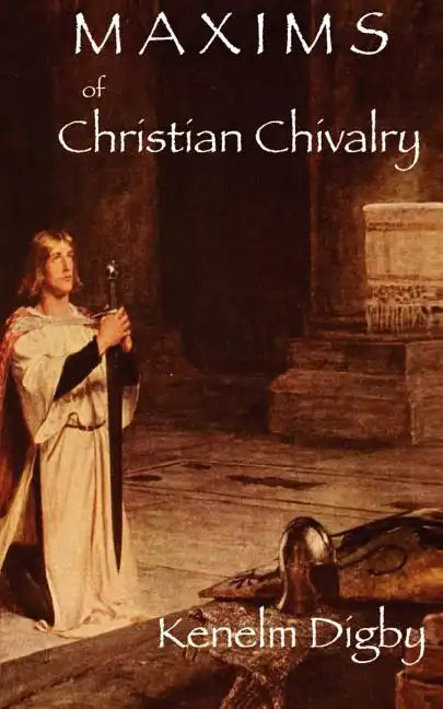 Maxims of Christian Chivalry - Paperback