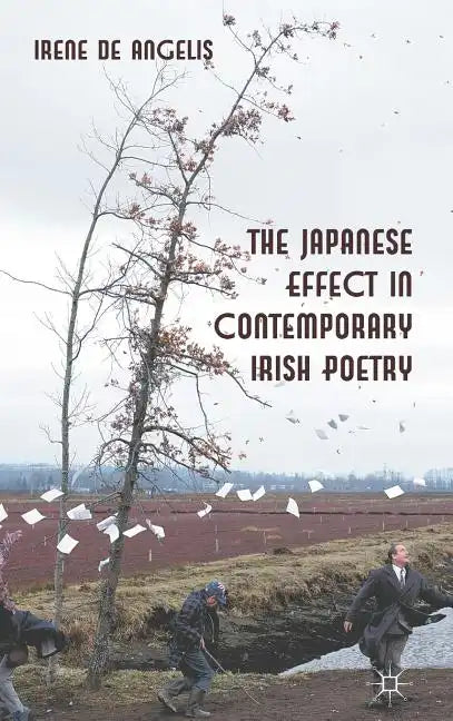 The Japanese Effect in Contemporary Irish Poetry - Hardcover
