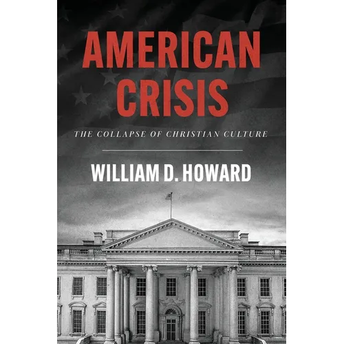 American Crisis: The Collapse of Christian Culture - Paperback