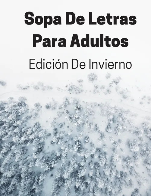 Sopa De Letras Para Adultos Edición De Invierno: Rompecabezas De Letras Grandes Con Soluciones - Paperback
