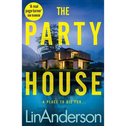 The Party House: An Atmospheric and Twisty Thriller Set in the Scottish Highlands - Hardcover