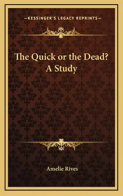 The Quick or the Dead? a Study - Hardcover