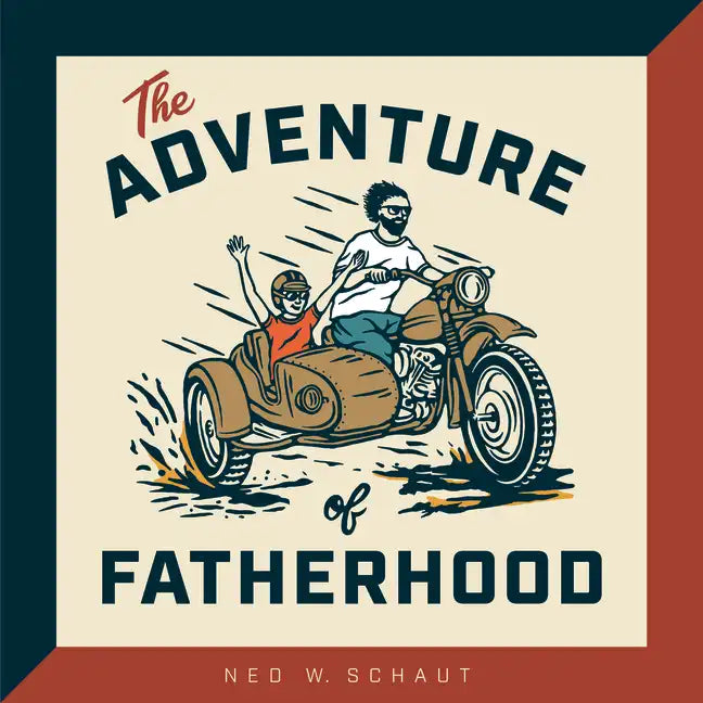 The Adventure of Fatherhood - Hardcover