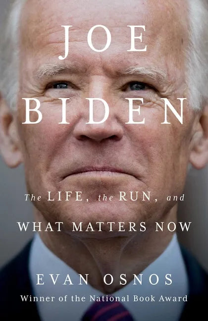Joe Biden: The Life, the Run, and What Matters Now - Hardcover