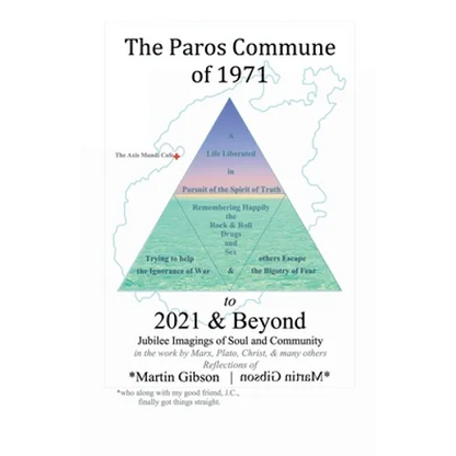 The Paros Commune of 1971 to 2021 & Beyond: Jubilee Imagings of Soul and Community - Paperback