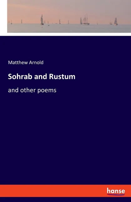 Sohrab and Rustum: and other poems - Paperback