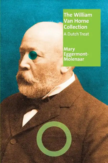 The William Van Horne Collection: A Dutch Treat - Paperback