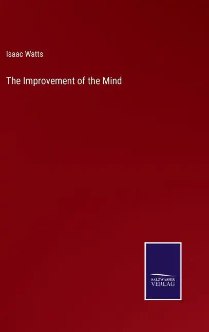 The Improvement of the Mind - Hardcover