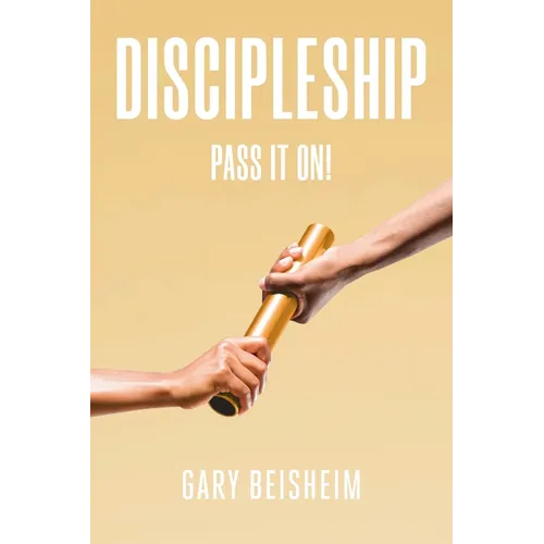Discipleship: Pass It On! - Paperback