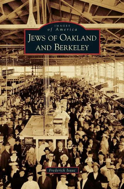 Jews of Oakland and Berkeley - Hardcover