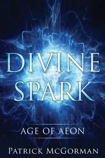 Divine Spark: Age of Aeon - Paperback