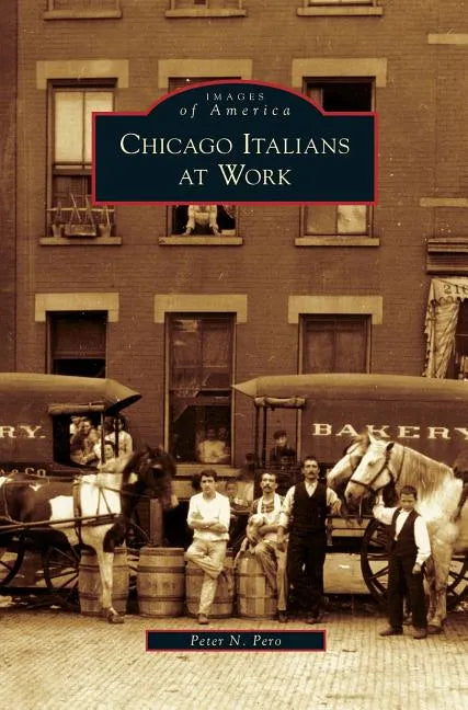 Chicago Italians at Work - Hardcover