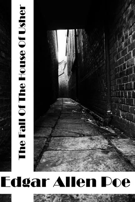 The Fall Of The House Of Usher: (Edgar Allen Poe Classics Collection) - Paperback