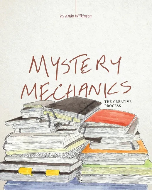 Mystery Mechanics, The Creative Process - Paperback