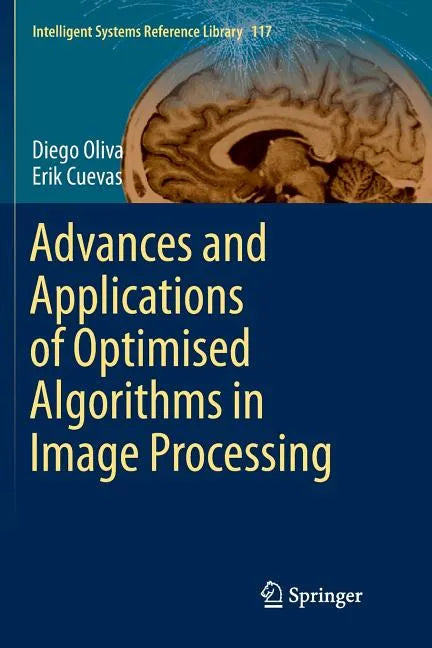 Advances and Applications of Optimised Algorithms in Image Processing - Paperback