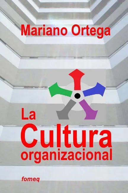 La cultura organizacional: Un enfoque dimensional - Paperback