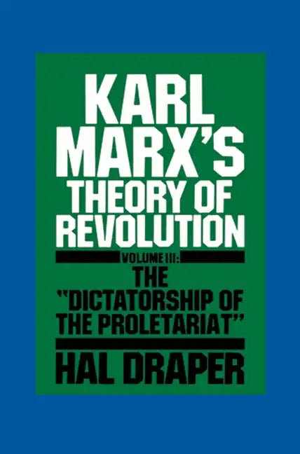Karl Marx's Theory of Revolution III - Paperback