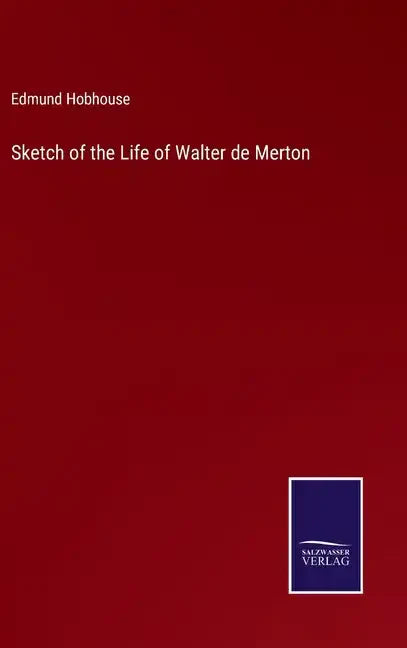 Sketch of the Life of Walter de Merton - Hardcover