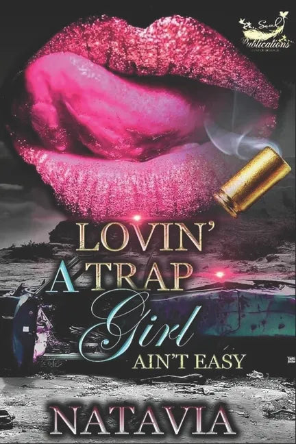 Lovin' A Trap Girl Ain't Easy: Stand-alone Novel - Paperback