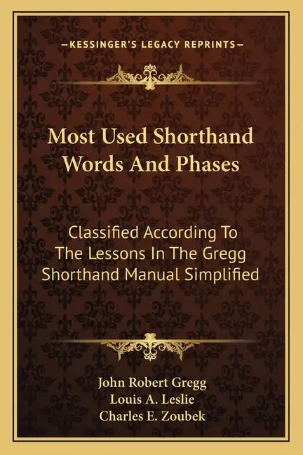 Most Used Shorthand Words and Phases: Classified According to the Lessons in the Gregg Shorthand Manual Simplified - Paperback
