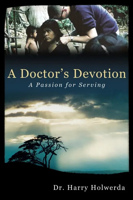 A Doctor's Devotion: A Passion for Serving - Paperback