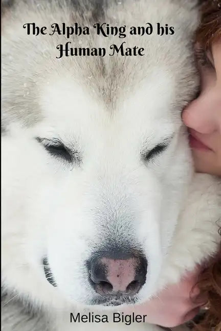 The Alpha King and his Human Mate - Paperback