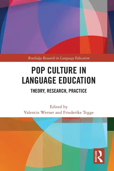 Pop Culture in Language Education: Theory, Research, Practice - Paperback