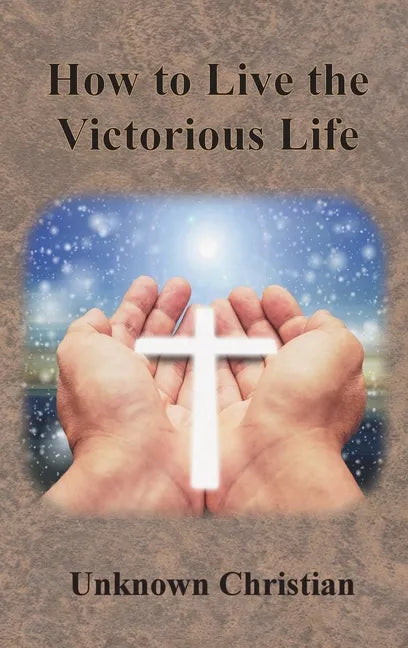 How to Live the Victorious Life - Hardcover