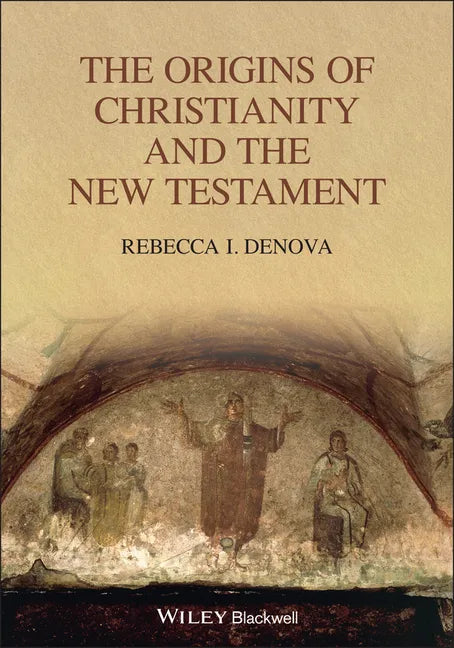 The Origins of Christianity and the New Testament - Paperback