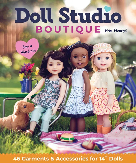 Doll Studio Boutique: Sew a Wardrobe; 46 Garments & Accessories for 14" Dolls - Paperback