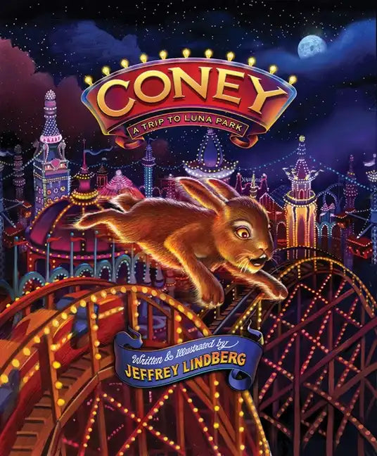 Coney - A Trip to Luna Park - Hardcover