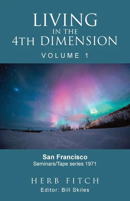 Living in the 4th Dimension: Volume 1 - Paperback