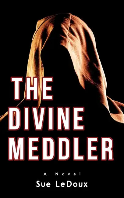 The Divine Meddler - Hardcover