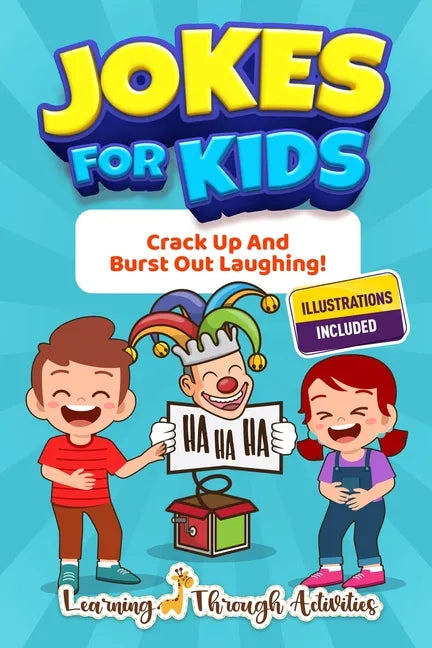Jokes For Kids: Crack Up And Burst Out Laughing! - Paperback