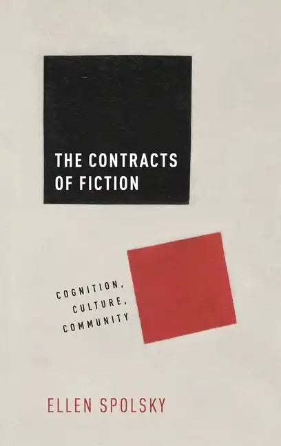 Contracts of Fiction: Cognition, Culture, Community - Hardcover