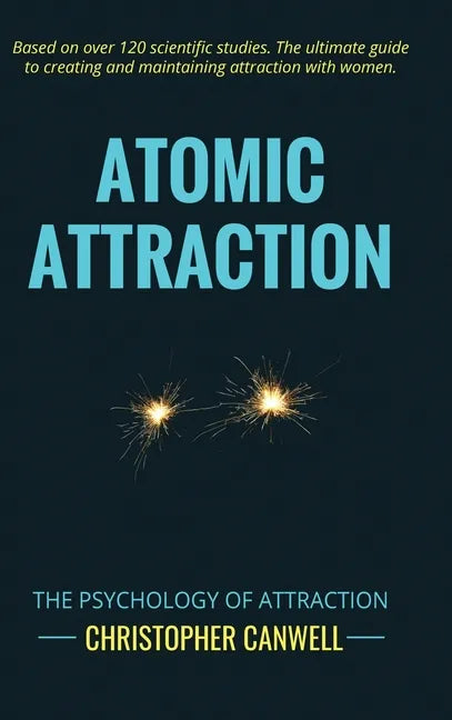 Atomic Attraction: The Psychology of Attraction - Hardcover