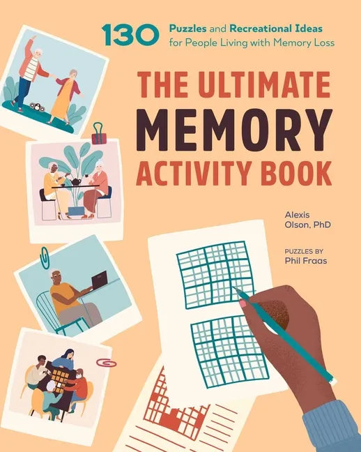 The Ultimate Memory Activity Book: 130 Puzzles and Recreational Ideas for People Living with Memory Loss - Paperback