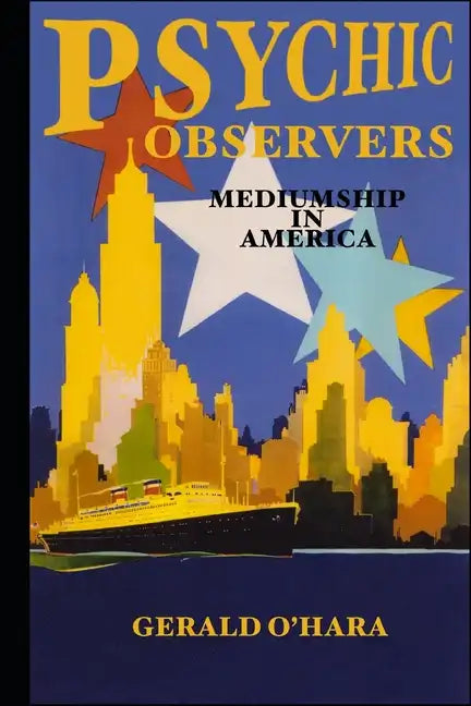 Psychic Observers: Mediumship in America - Paperback