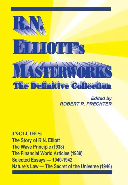 R.N. Elliott's Masterworks: The Definitive Collection - Hardcover