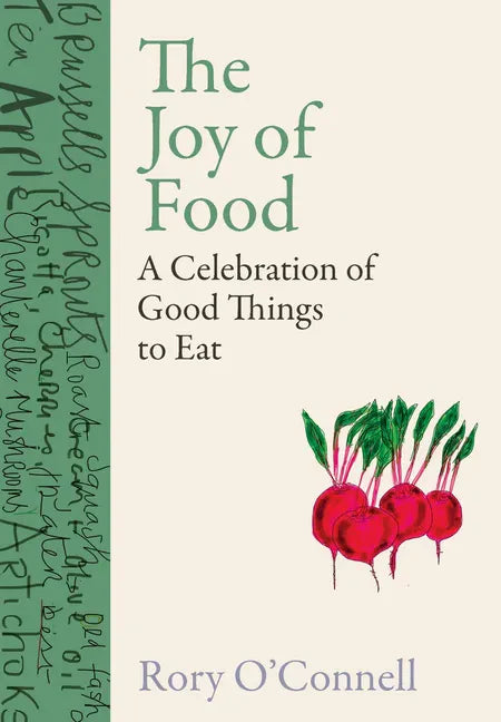 The Joy of Food: A Celebration of Good Things to Eat - Hardcover