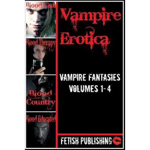 Vampire Erotica: Vampire Fantasies Volumes 1-4: Erotica Anthologies - Volume 2 - Paperback