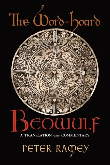 The Word-Hoard Beowulf: A Translation with Commentary - Paperback